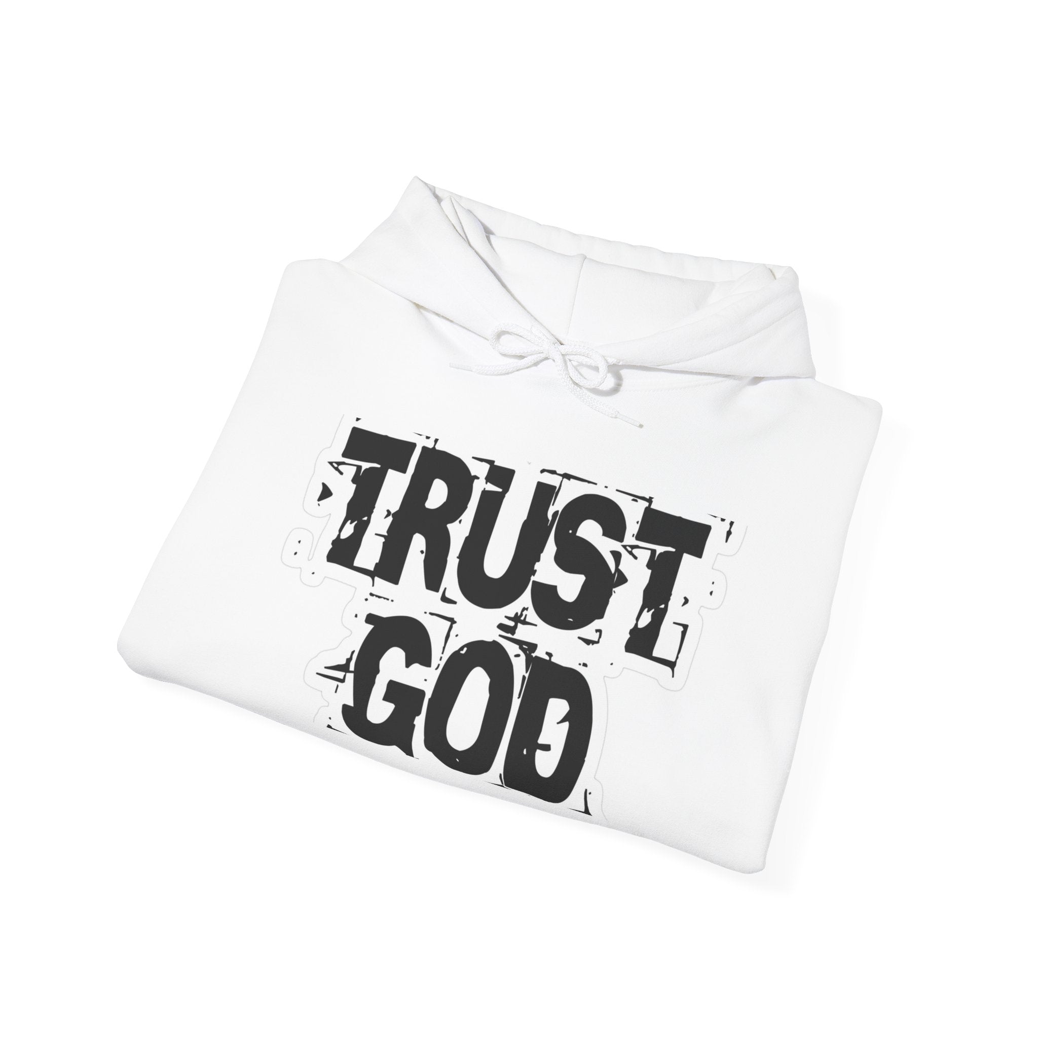 Trust God Hooded Sweatshirt
