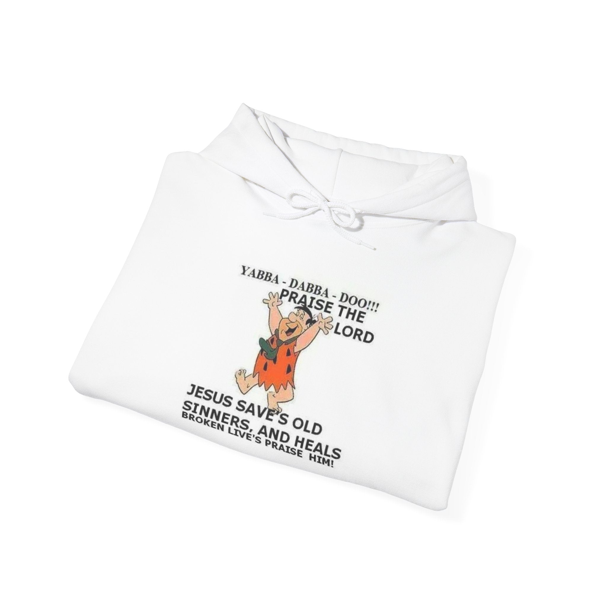 YABBA DABBA DOO PRAISE THE LORD Hooded Sweatshirt