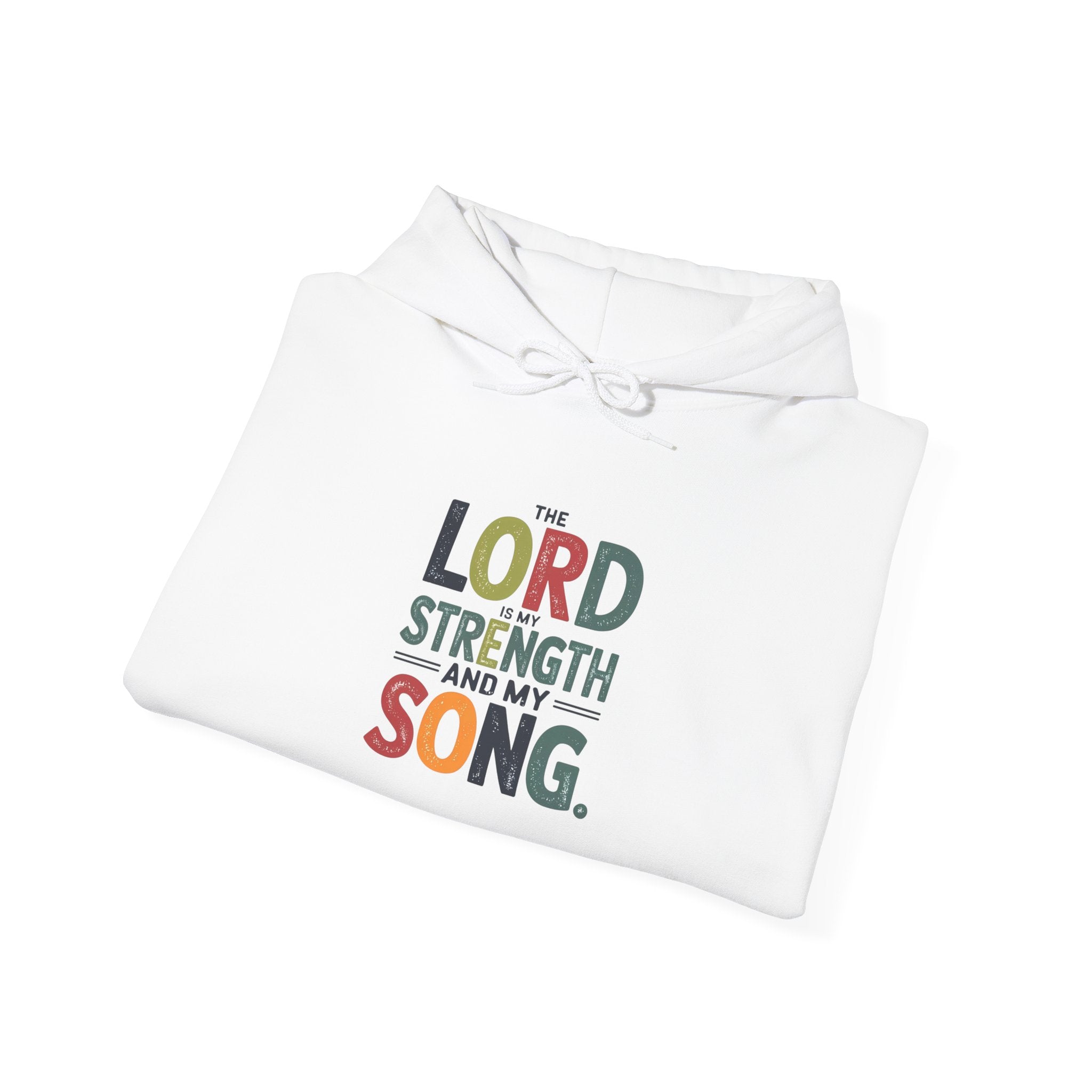 The Lord Is My Strength And Song Hooded Sweatshirt