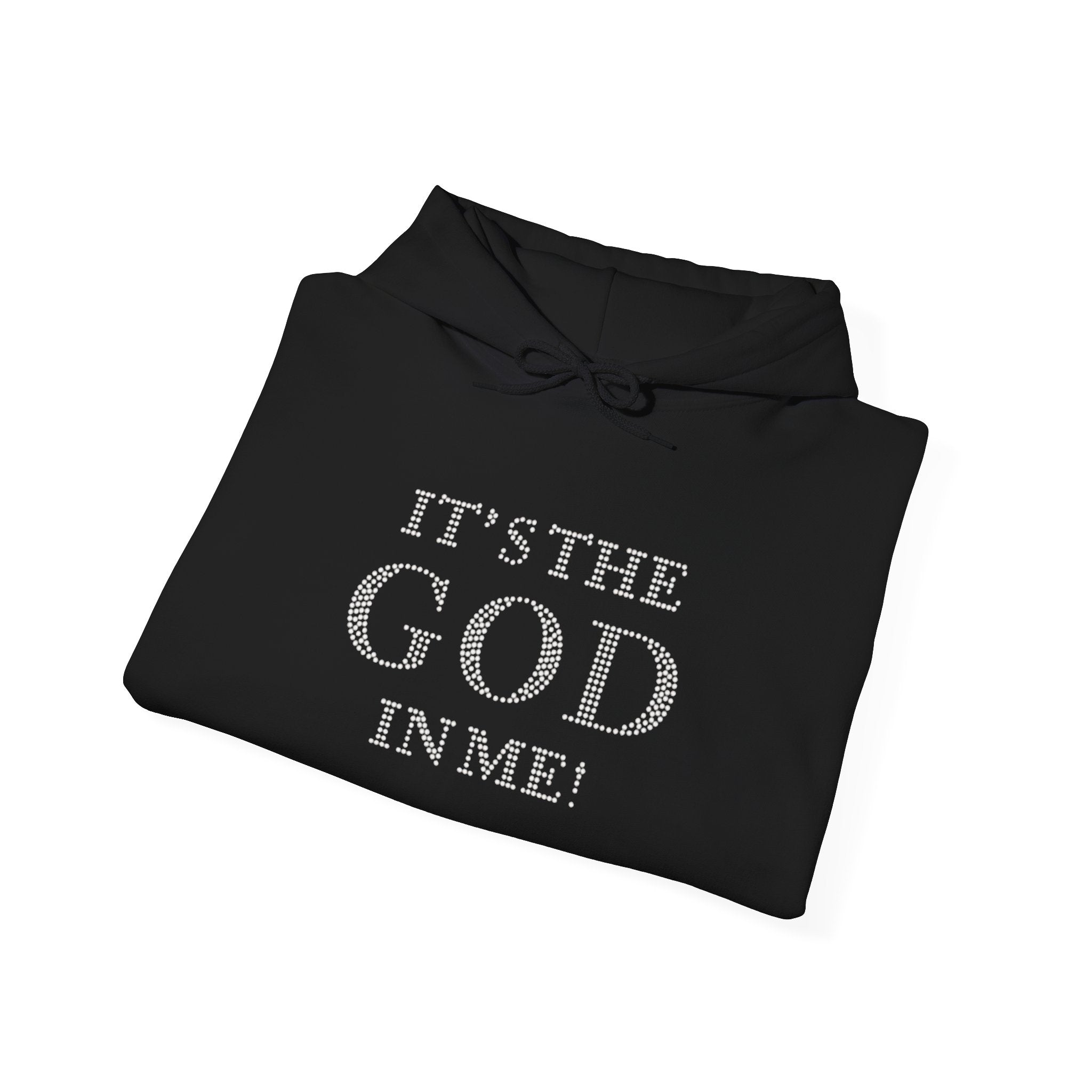 It’s The God In Me Hooded Sweatshirt